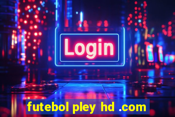 futebol pley hd .com